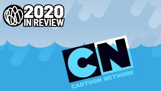 Cartoon Network FAILED to help save themselves from disaster (2020 in Review, a retrospective)