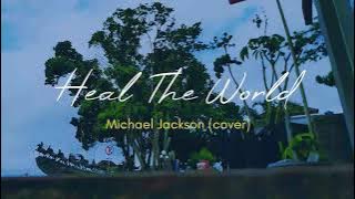Heal the world - michael jackson | cover by: nabila taqiyyah lirik & terjemahan | status whatsapp