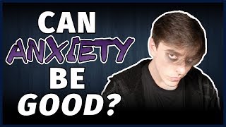 ACCEPTING ANXIETY, Part 2/2: Can Anxiety Be Good? | Sanders Sides