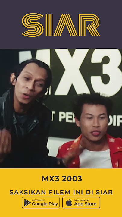 #SIAR Saksikan filem MX3, hanya di https://siar.my