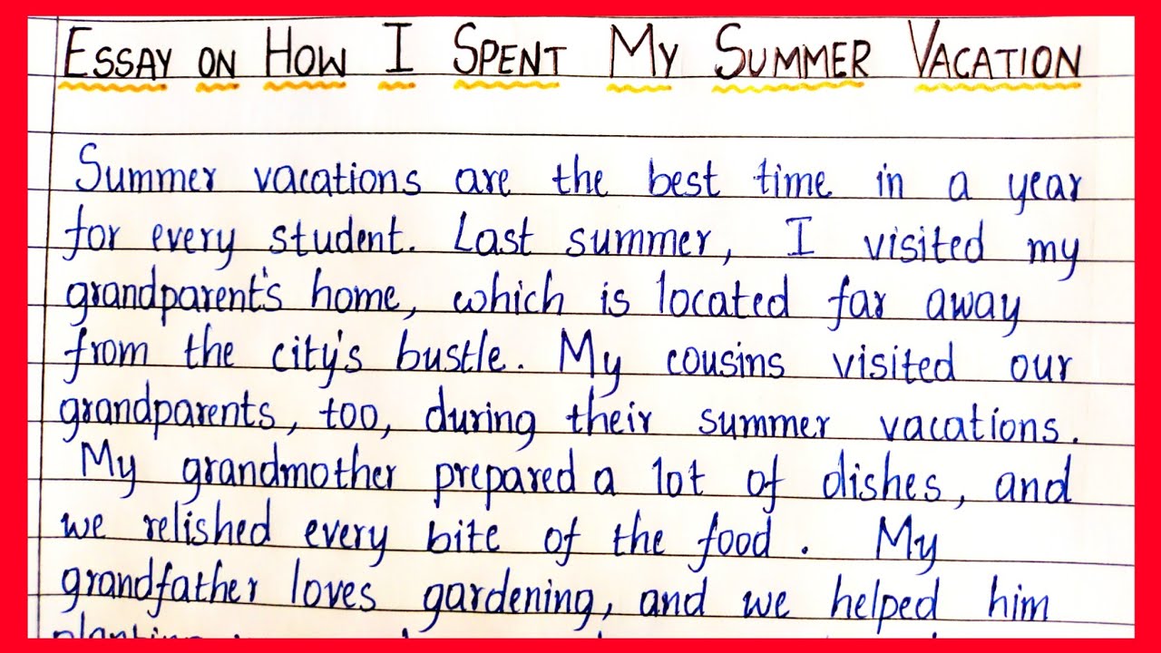 How I Spent My Summer Vacation || Essential Essay Writing || Essay On ...