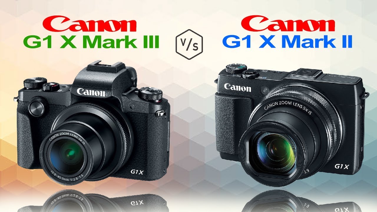 Canon G1X Mark III vs Canon G1X Mark II