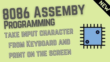Assembly program to take input character from Keyboard and print on screen|8086 Assembly Programming