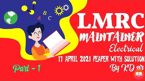 LMRC(UPMRCL)maintainer electrical {17 April 2021 paper}with solution.{part-1}||by KD sir ~ R&M Study