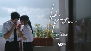 (MV TEASER) BƯỚC QUA NHAU - VŨ.