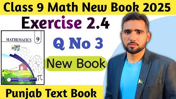 Exercise 2.4 Q No 3 Class 9th Math New Book 2025 Punjab board | Ex 2.4 Class 9 Math New Book