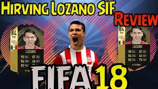 HIRVING LOZANO SIF 84 - CHUCKY LOZANO Review  FIFA 18