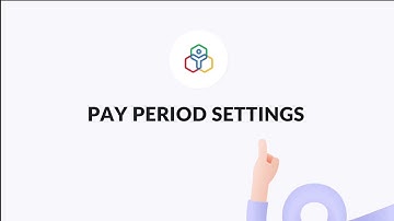 How-to videos: Pay Period Settings