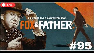 Fox & The Father - Episode 95 Live