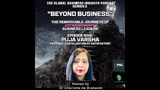 The Global Business Insights Podcast - S2 E9 - Puja Varsha - Partner - Digitalization at DataFaktory