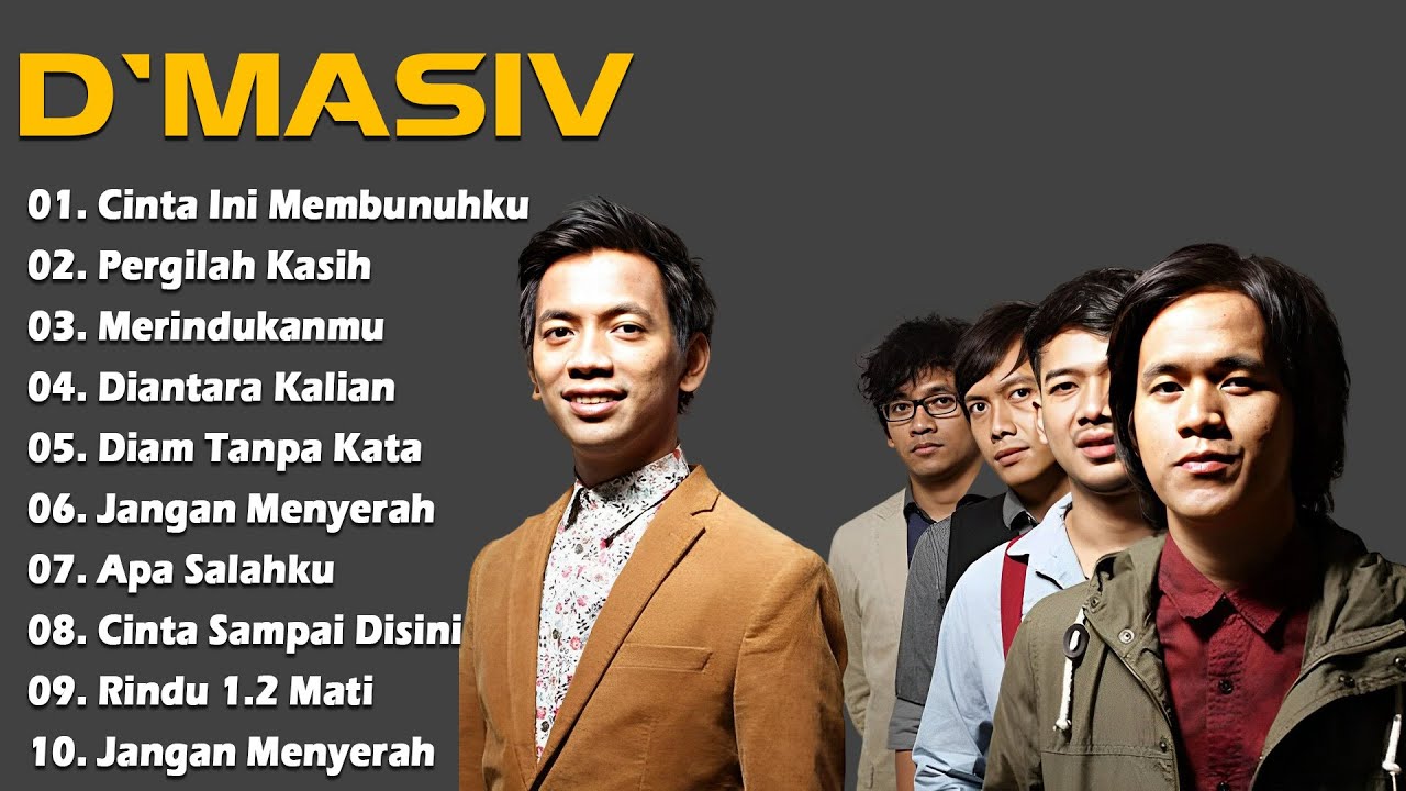 Kumpulan 10 Lagu Hits Terbaik D'MASIV - Lagu D'Masiv Terbaik & Terpopuler Hingga Saat 