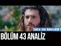 Erkenci Kuş 43.Bölüm Analizi  Sanem Cana İnanacakmı ?