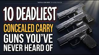 10 Deadliest Concealed Carry Guns You've Never Heard Of
