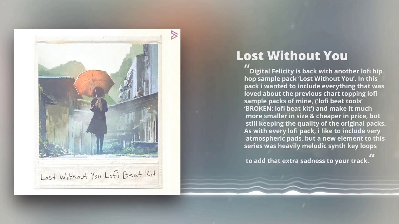 Digital Felicity - Lost Without You |  Lofi Sample Pack