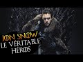 Jon snow estil le vritable hros de la saga  analyse game of thrones