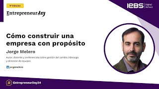 Cómo construir una empresa con propósito 🧠 | Jorge Melero