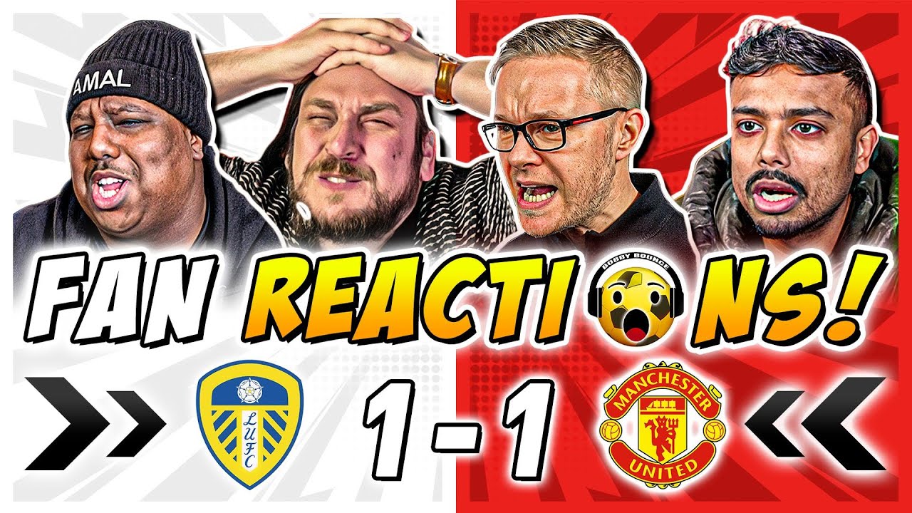 Man United Fans FRUSTRATED ๐ค Reactions to Leeds United 1-1 Man United ...