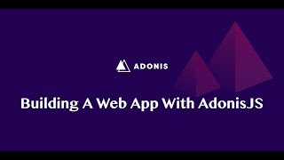 Adonis JS Version 4 Modern Node Framework | #CodingPhase Wealth