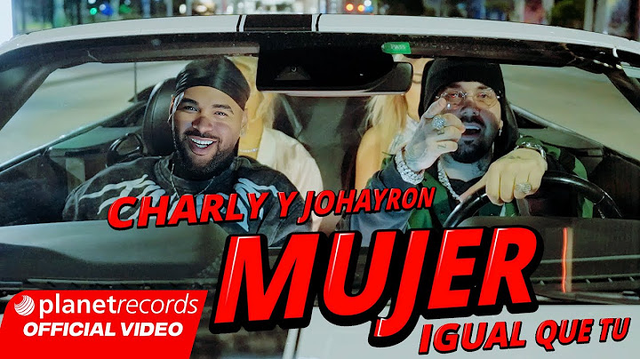 CHARLY & JOHAYRON - MUJER IGUAL QUE TÚ (Prod. by Roberto Ferrante ❌ El Bandolero) [Official Video]