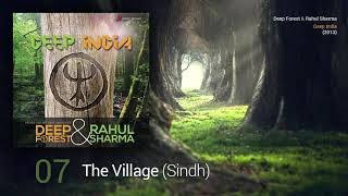Deep Forest & Rahul Sharma - 07 The Village (Sindh) - Deep India