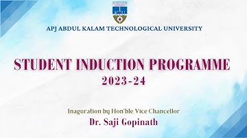 STUDENT INDUCTION PROGRAMME 2023-24 - Day 01 - APJ ABDUL KALAM TECHNOLOGICAL UNIVERSITY