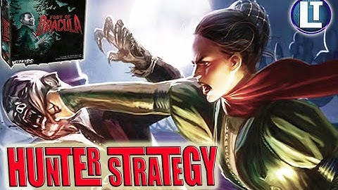 Fury of Dracula HUNTER Strategy Guide / Hints and Tips / How to improve at the Fury of Dracula