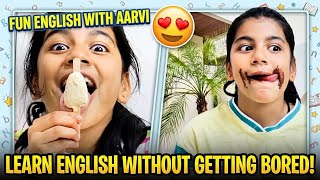 Learn English Without Getting Bored | Fun English with Aarvi #LearnEnglish #EnglishLearningwithaarvi