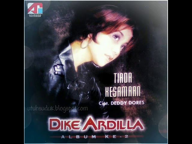 Dike Ardilla - Tiada Kesamaan (2002) class=