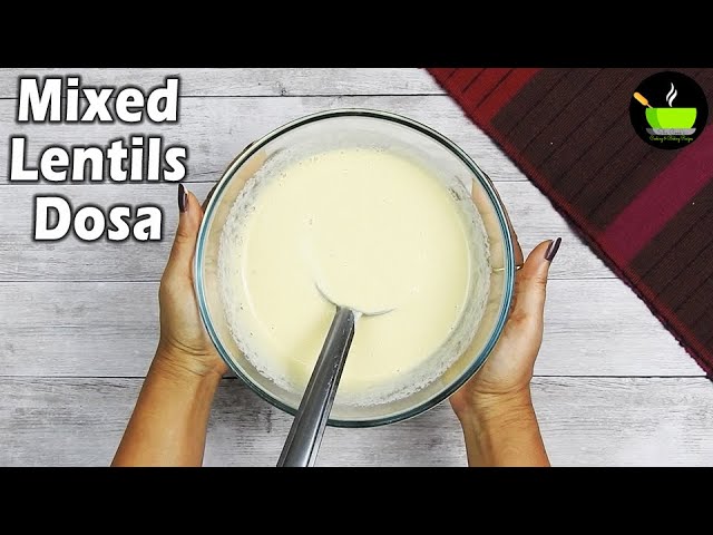 Mixed Dal Dosa Recipe | Dal Dosa Recipe | Multi Dal Dosa | Healthy Protein Rich Breakfast Recipe | She Cooks