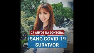 GMA Digital Specials: 27 ANYOS NA DOKTORA, ISANG COVID-19 SURVIVOR
