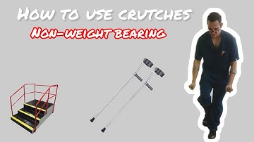 How to use elbow crutches (Non-weight bearing)