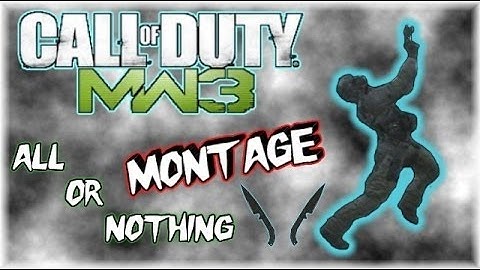 My MW3 AoN Montage