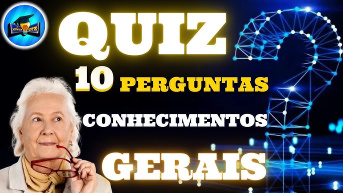 📚 QUIZ CONHECIMENTOS GERAIS #23 TESTE DE QI🧠 10 PERGUNTAS P