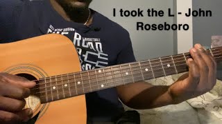I Took The L - John Roseboro | Guitar Tutorial(How to Play I took the l)
