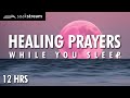 Healing sleep prayers  god will make you whole again