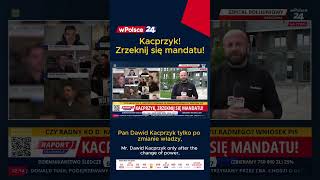 Kacprzyk! Zrzeknij się mandatu!