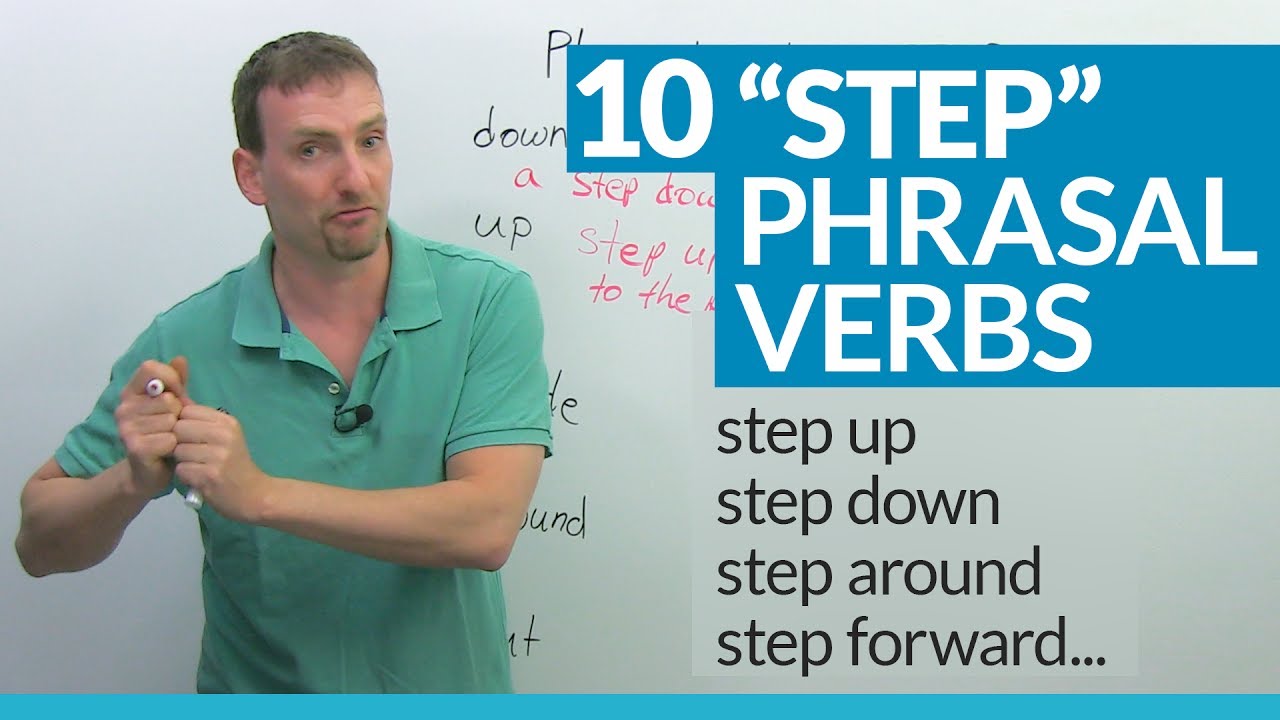 10 "STEP" Phrasal Verbs in English: step up, step down, step in...