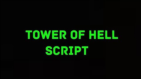 [FE] Tower Of Hell - ROBLOX SCRIPT - Work for [PC/Mobile]✅