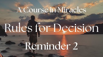 ACIM: Rules For Decision - Reminder - You Are the Light