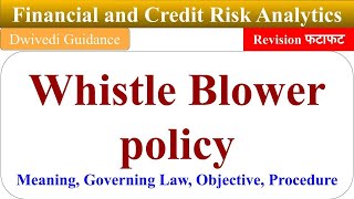 Whistle Blower Policy, whistle blower policy objective, financial and credit risk analytics, mba