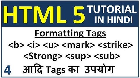 HTML5 and CSS3 tutorial in Hindi - HTML formatting tags in Hindi