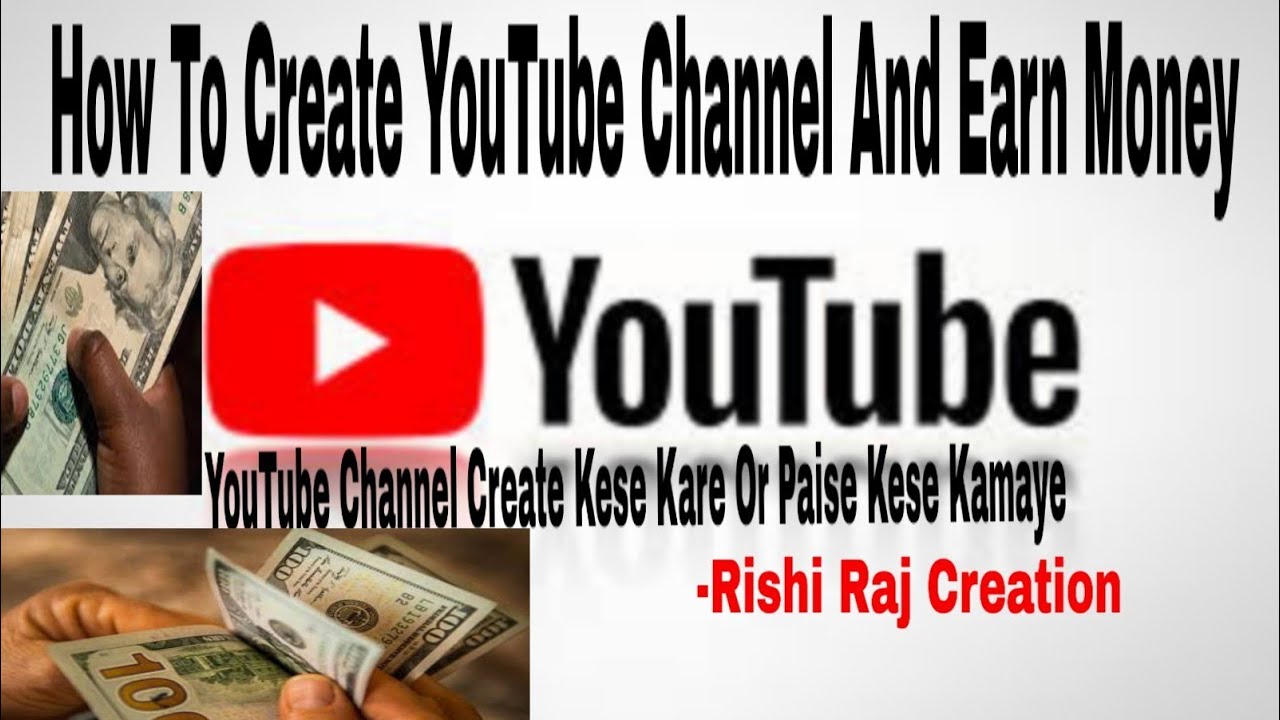 How To Create YouTube Channel And Earn Money|| How to Monetize YouTube ...