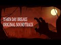 When Day Breaks Original Soundtrack