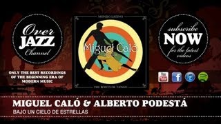 Miniatura de vídeo de "Miguel Caló & Alberto Podestá - Bajo Un Cielo De Estrellas (1941)"
