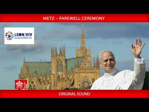 Metz – Farewell Ceremony, 28 September 2026 – Pope Leo XIV