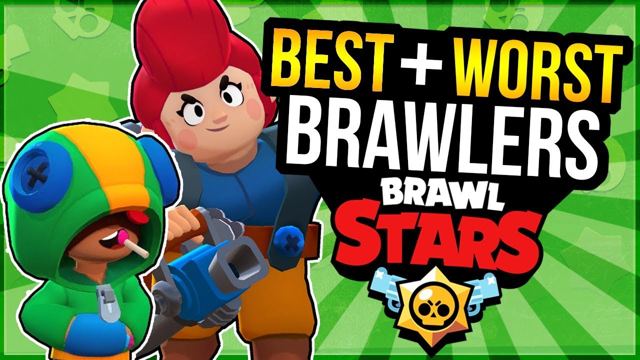 BEST & WORST Brawlers in Brawl Stars! Complete BRAWLER ...