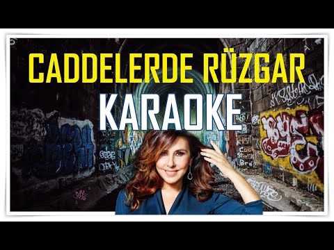 Caddelerde Rüzgar - Karaoke