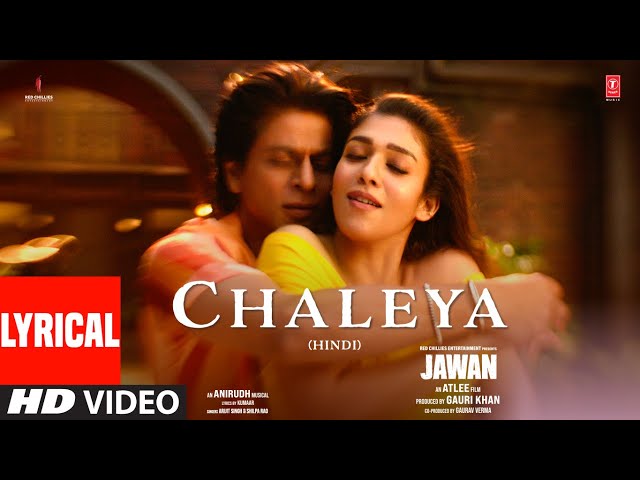 Jawan: Chaleya (Lyrical Video) | Shah Rukh Khan | Nayanthara | Atlee | Anirudh | Arijit S, Shilpa R class=