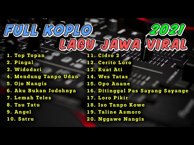 FULL KOPLO LAGU JAWA VIRAL TERBARU 2021 | Top Topan (Kulo pun angkat tangan, Ngapurane sayang) class=