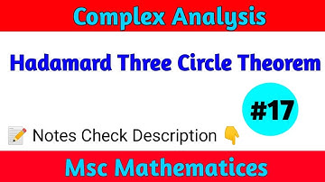 Hadamard Three Circle Theorem | Complex analysis | Msc Math